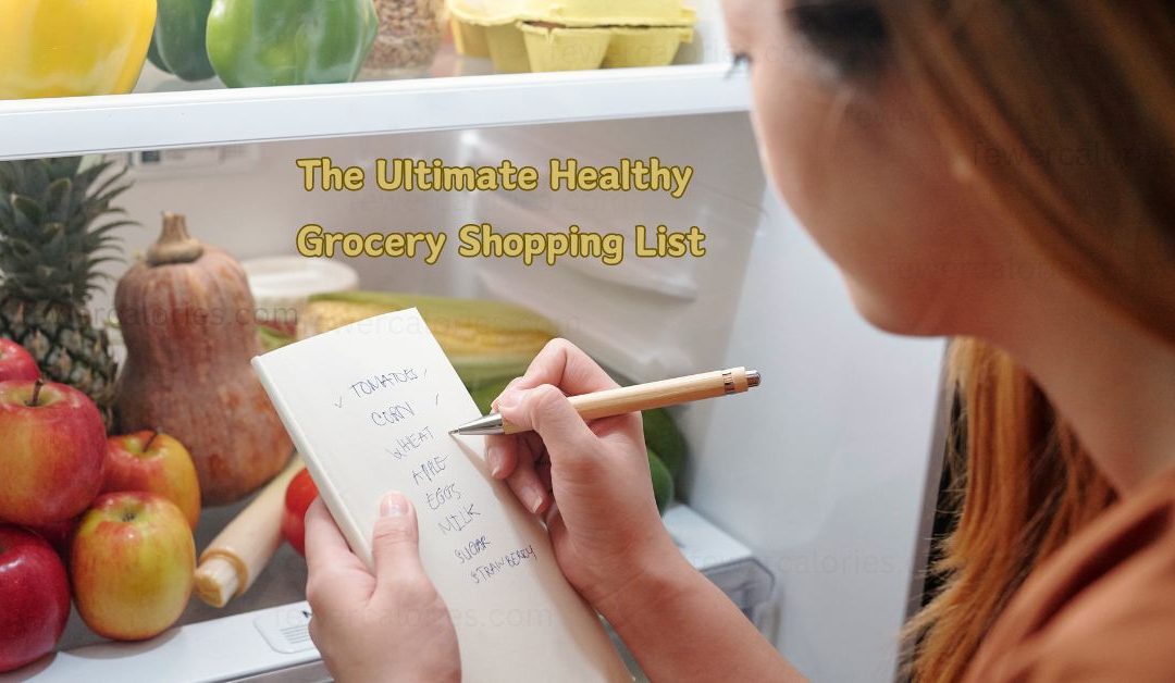 Create The Ultimate Healthy Grocery Shopping List